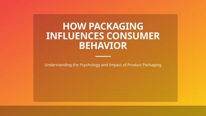 How Packaging Influences Consumer Behavior