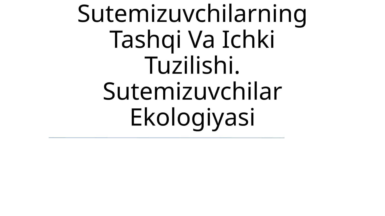 Sutemizuvchilarning Tashqi Va Ichki Tuzilishi. Sutemizuvchilar Ekologiyasi