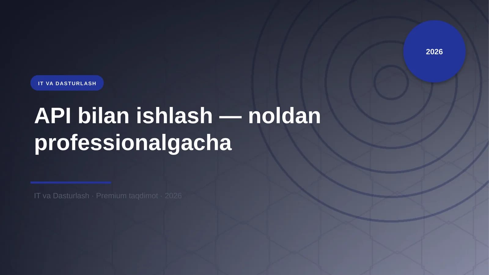 API bilan ishlash — noldan professionalgacha