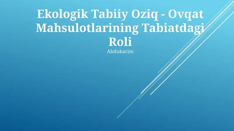 Ekologik Tabiiy Oziq - Ovqat Mahsulotlarining Tabiatdagi Roli
