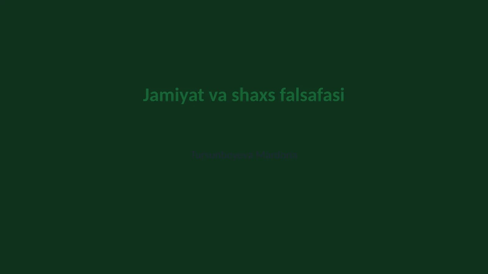 Jamiyat va shaxs falsafasi