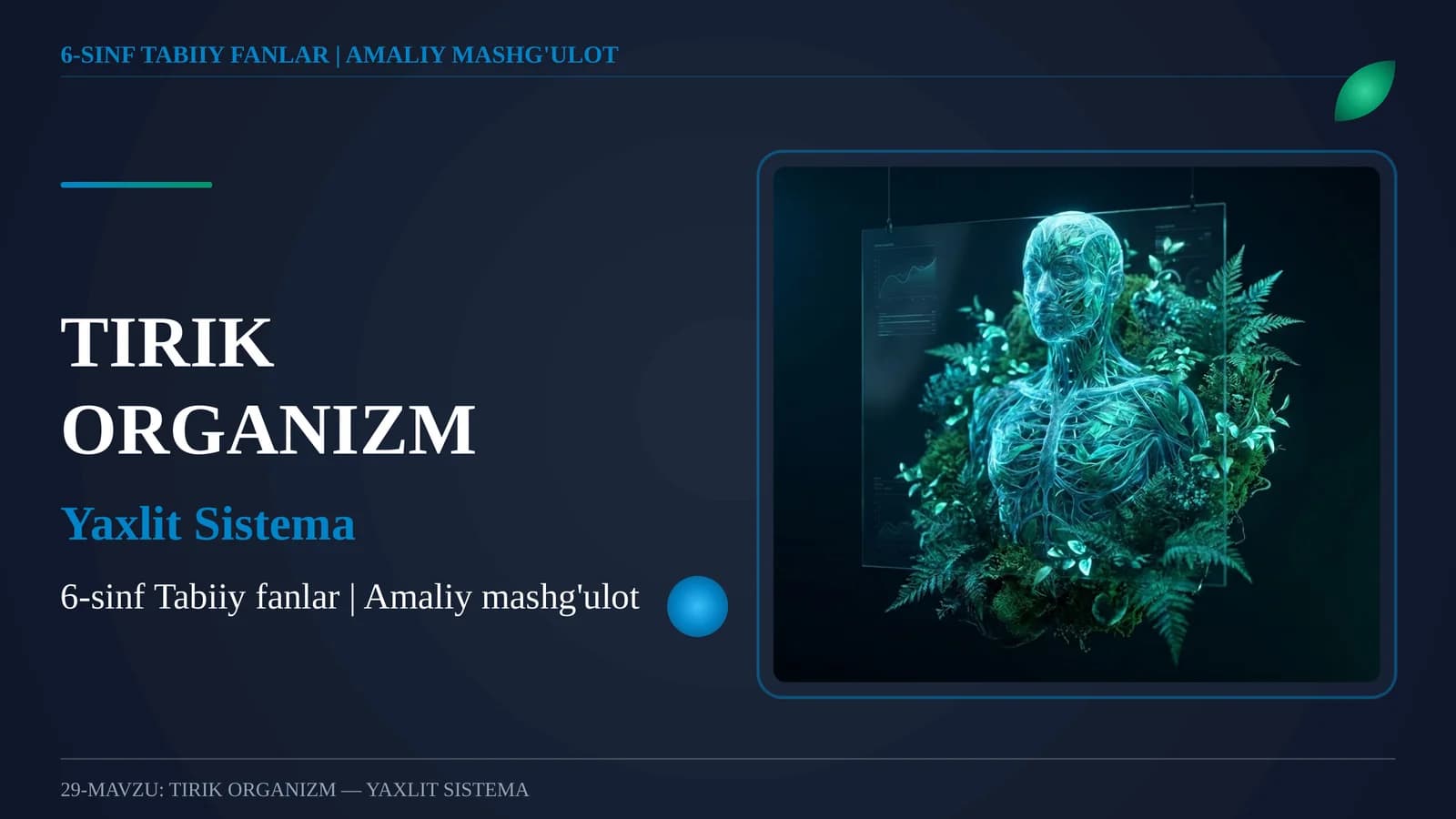 TIRIK ORGANIZM — YAXLIT SISTEMA