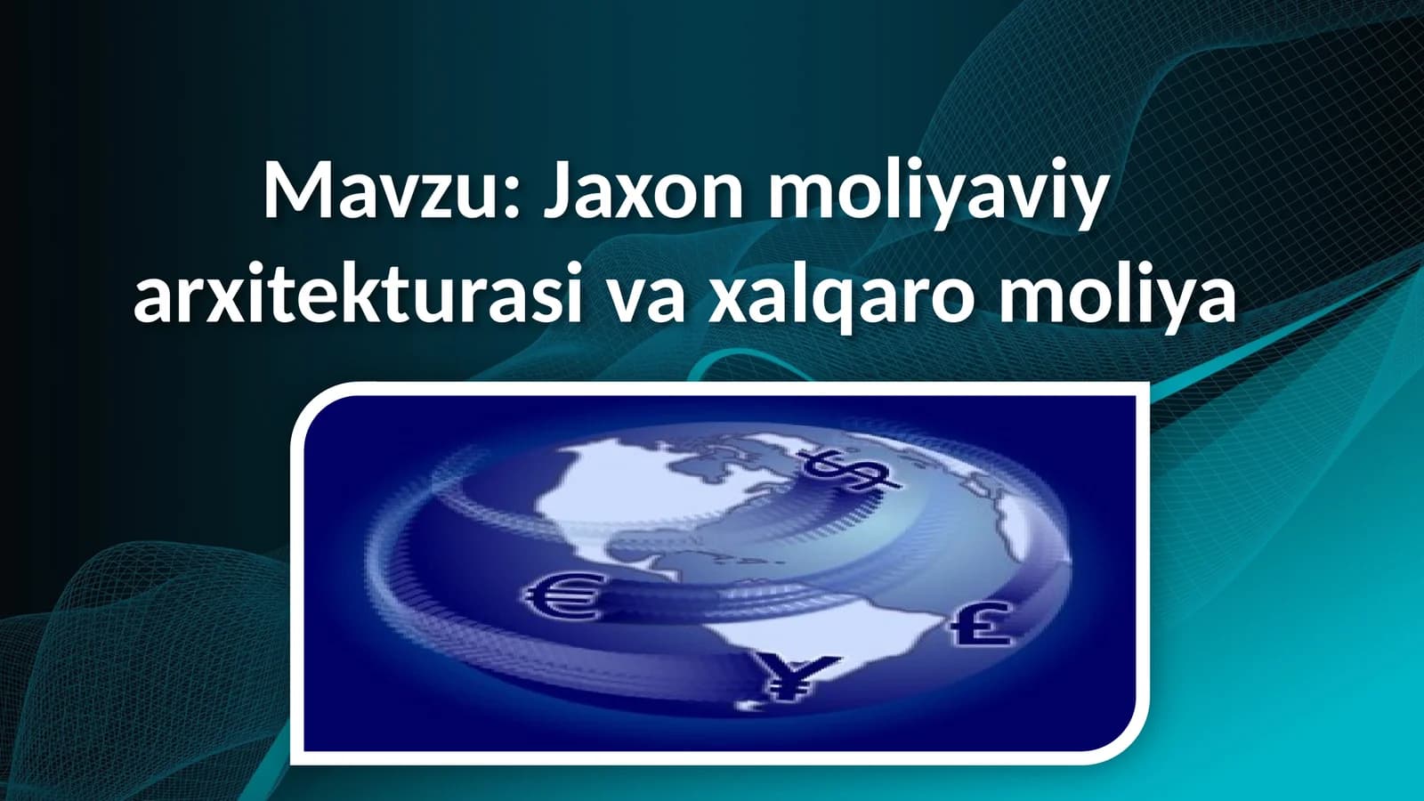 Jaxon moliyaviy arxitekturasi va xalqaro moliya