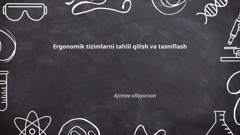 Ergonomik tizimlarni tahlil qilish va tasniflash