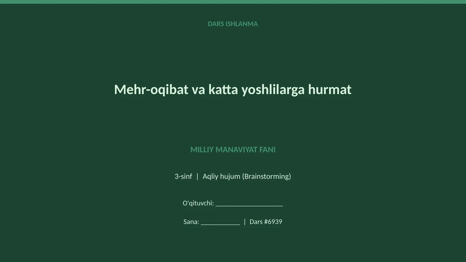 Mehr-oqibat va katta yoshlilarga hurmat DARS ISHLANMA
