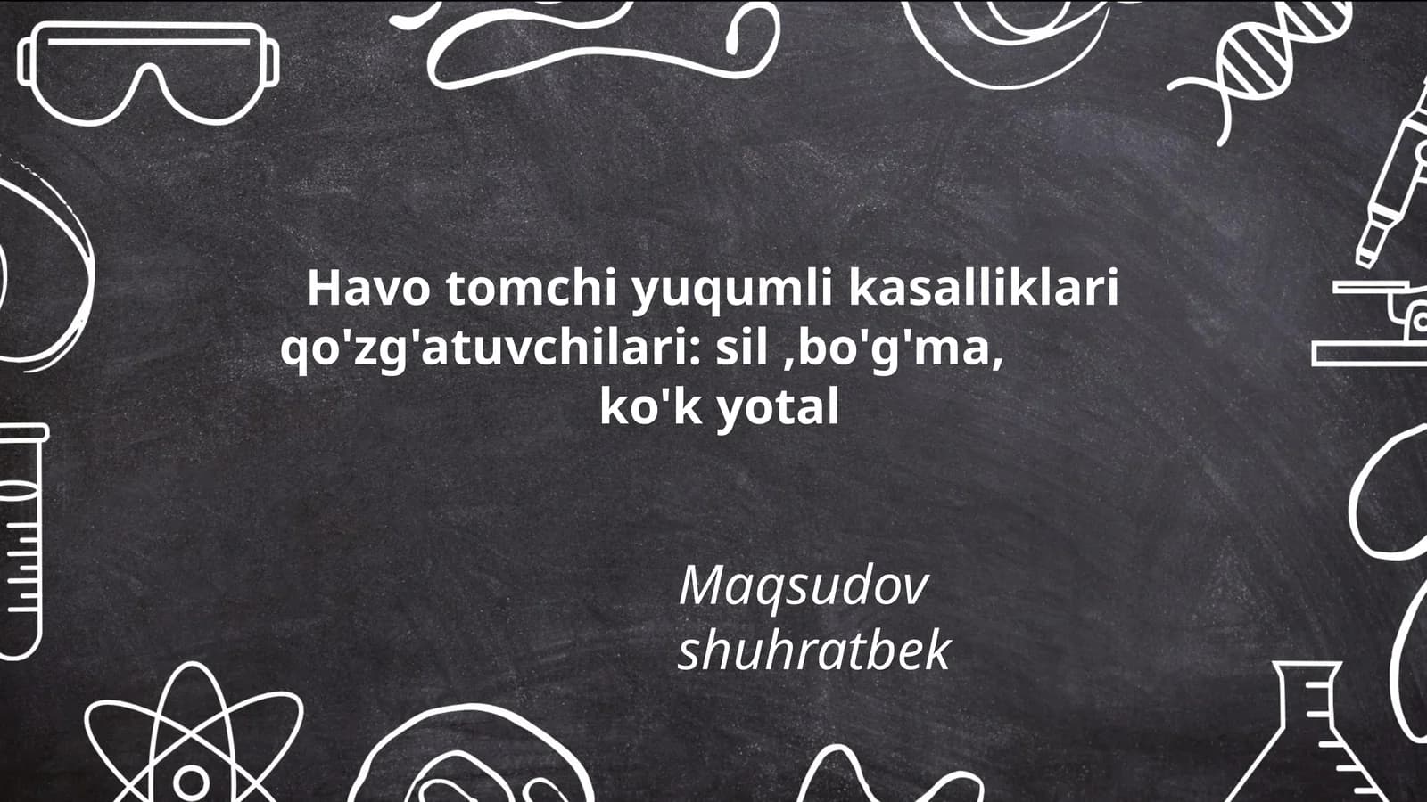 Havo tomchi yuqumli kasalliklari qo'zg'atuvchilari: sil, bo'g'ma, ko'k yotal