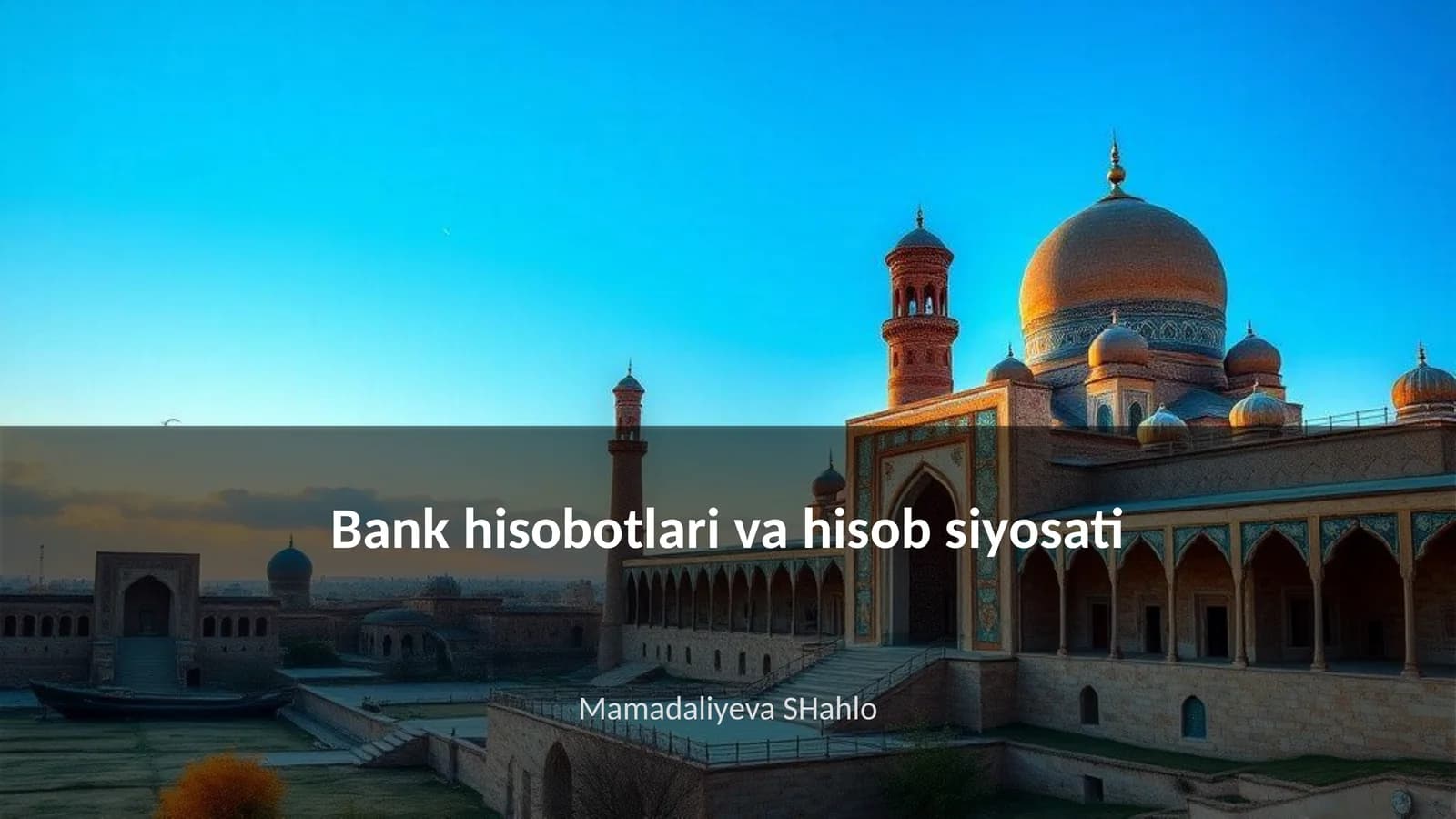 Bank hisobotlari va hisob siyosati