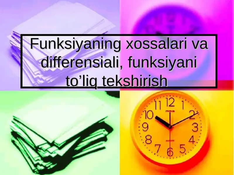 Funksiyaning xossalari va differensiali