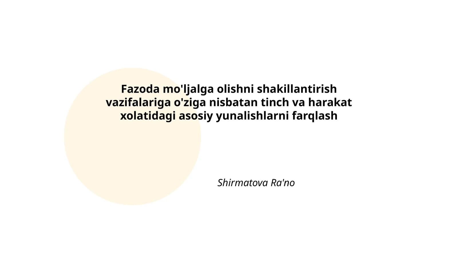 Fazoda mo'ljalga olishni shakillantirish vazifalariga o'ziga nisbatan tinch va harakat xolatidagi asosiy yunalishlarni farqlash
