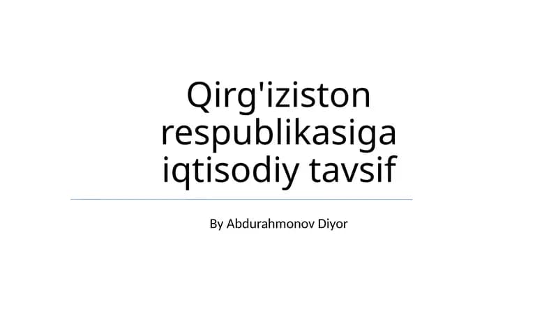 Qirg'iziston respublikasiga iqtisodiy tavsif