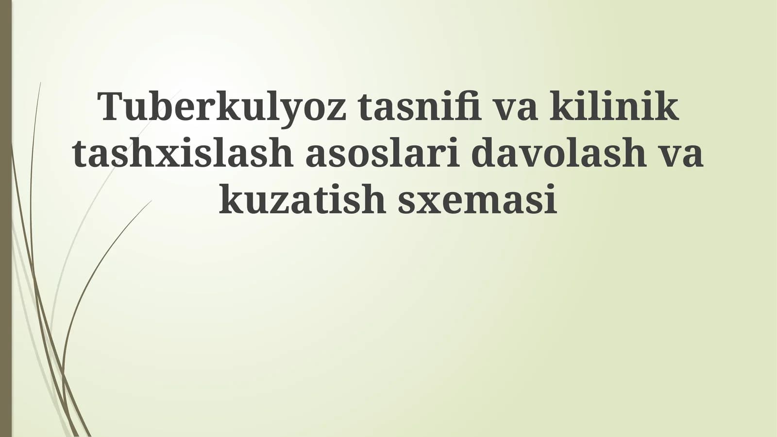 Tuberkulyoz tasnifi va klinik tashxislash asoslari davolash va kuzatish sxemasi