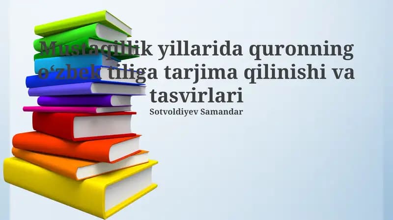 Mustaqillik Yillarida Qur'onning O'zbek Tiliga Tarjimasi: Tarix va Rivojlanish