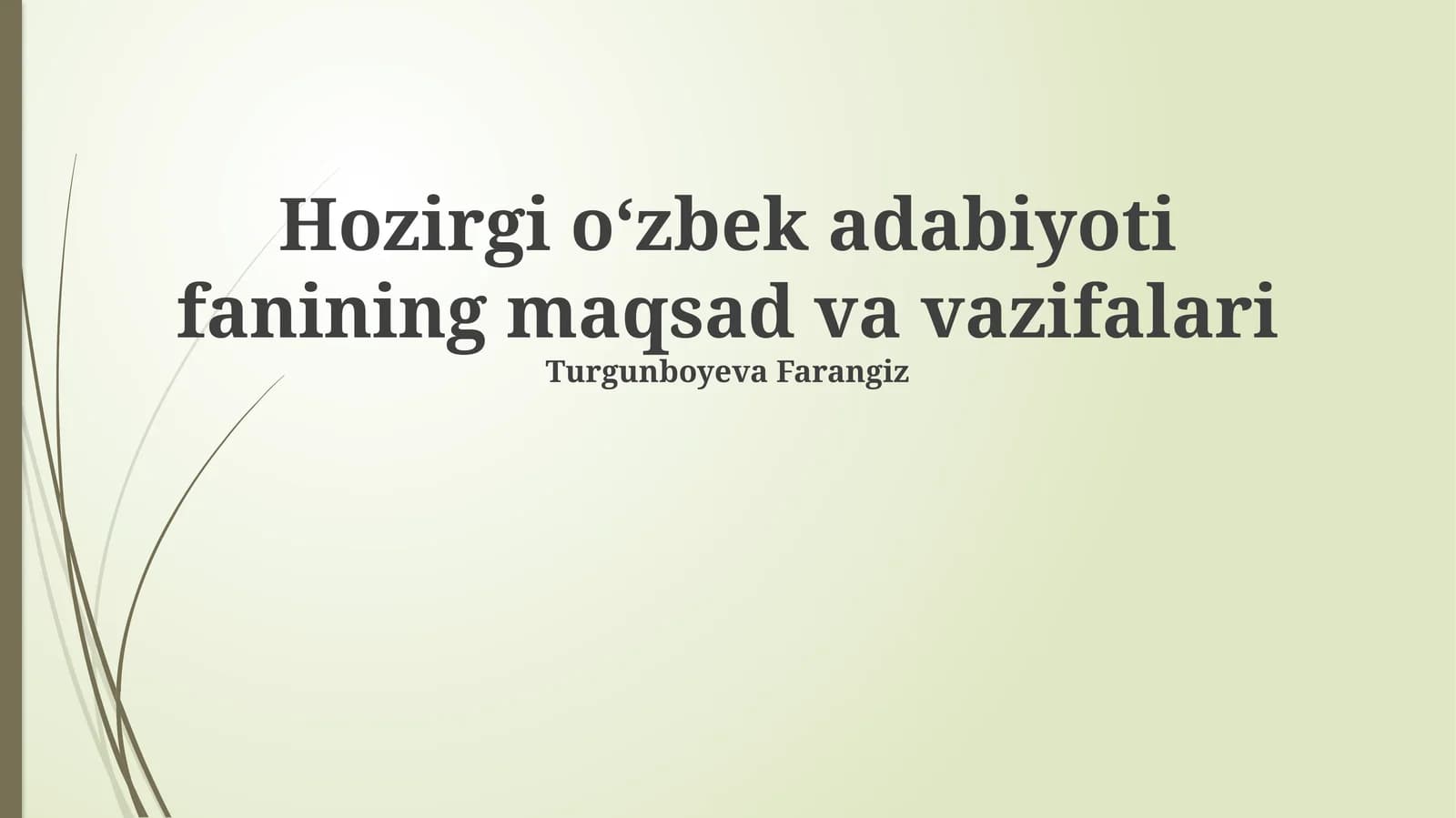 O'zbek adabiyotining maqsad va vazifalari
