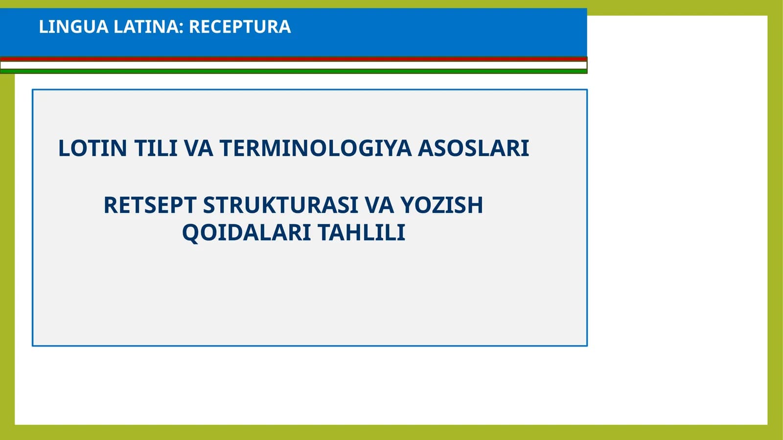 LINGUA LATINA: RECEPTURA