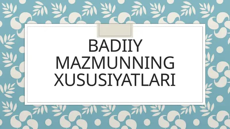 "Badiiy mazmunning xususiyatlari" taqdimot (slayd)