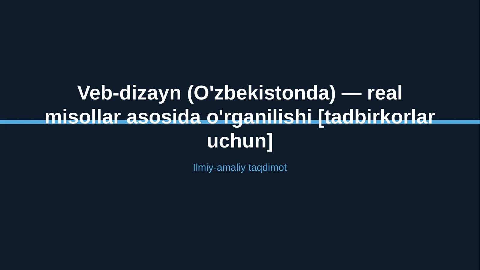 Veb-dizayn (O'zbekistonda) — real misollar asosida o'rganilishi [tadbirkorlar uchun]