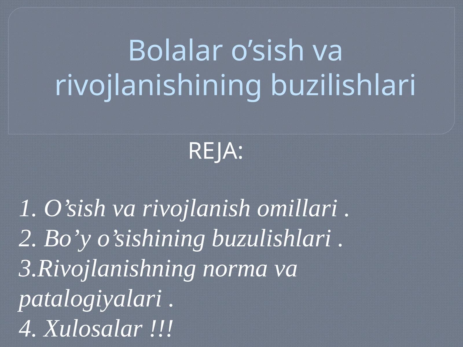 Bolalar o’sish va rivojlanishining buzilishlari