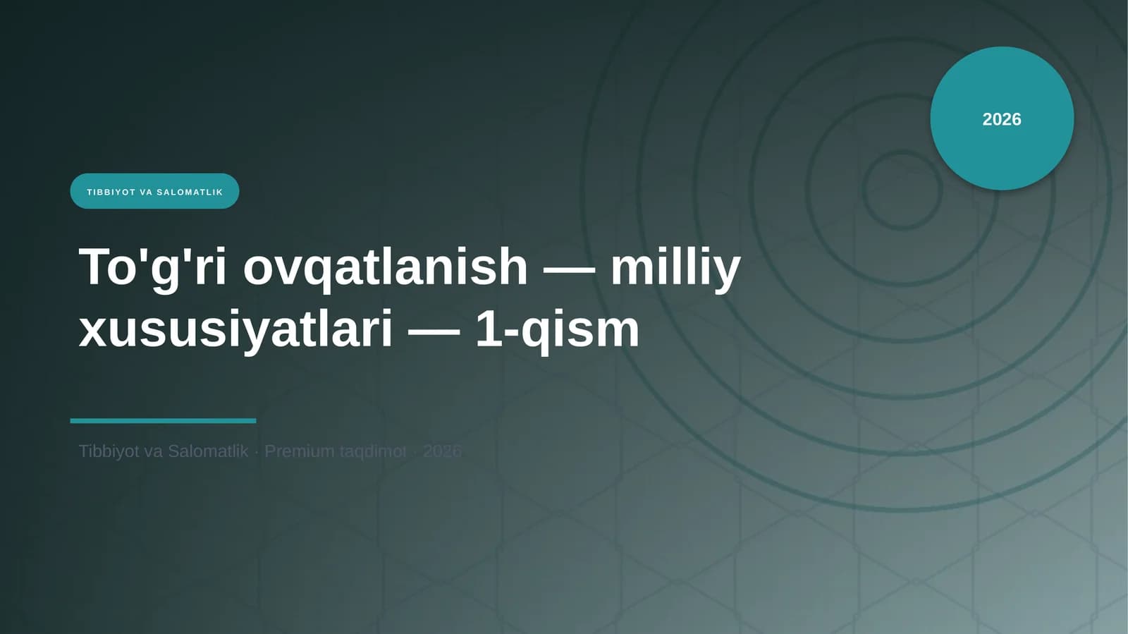 To'g'ri ovqatlanish — milliy xususiyatlari — 1-qism