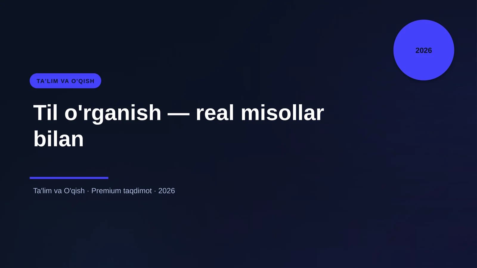 Til o'rganish — real misollar bilan
