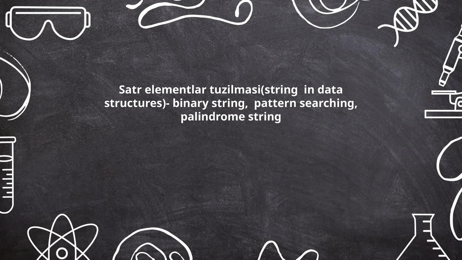 Satr elementlar tuzilmasi(string in data structures)