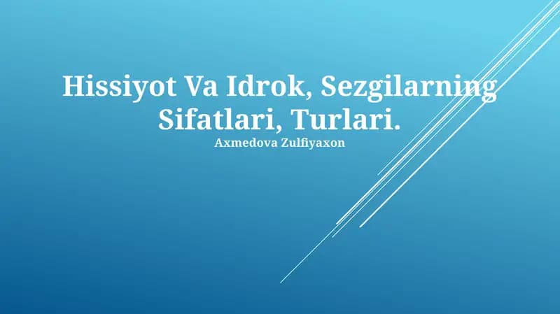 Hissiyot Va Idrok, Sezgilarning Sifatlari, Turlari