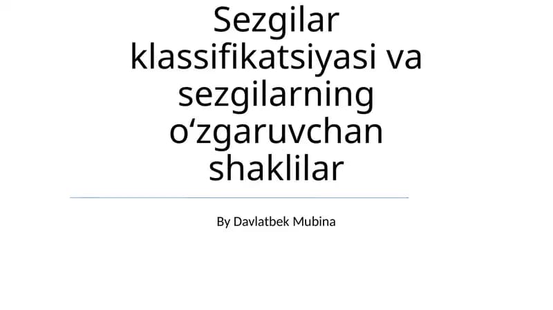 Sezgilar klassifikatsiyasi va sezgilarning oʻzgaruvchan shaklilar