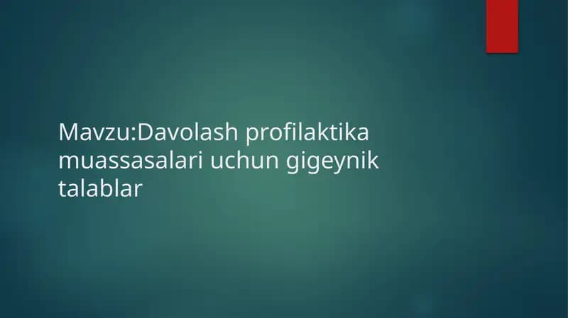 Davolash profilaktika muassasalari uchun gigiyenik talablar