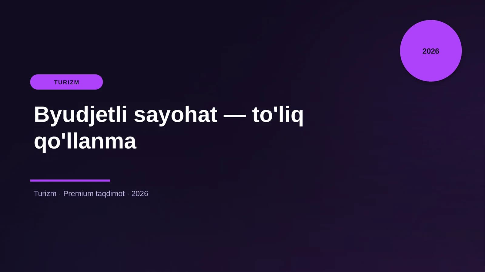 Byudjetli sayohat — to'liq qo'llanma
