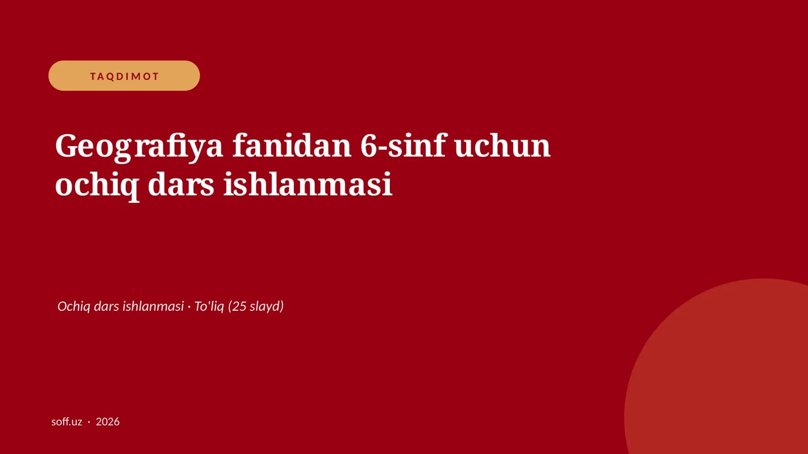 Geografiya fanidan 6-sinf uchun ochiq dars ishlanmasi