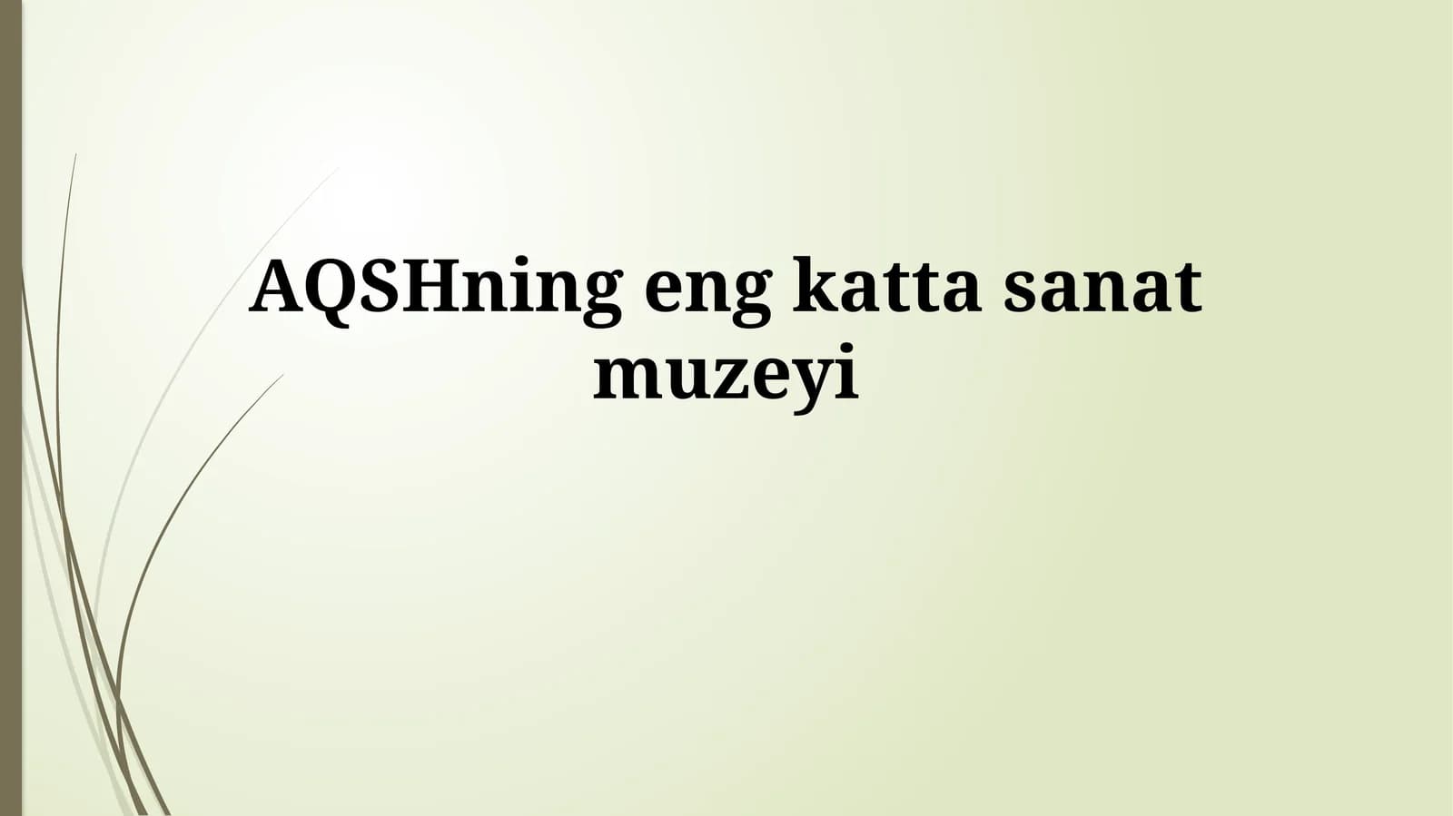 AQSHning eng kattasanatmuzeyi