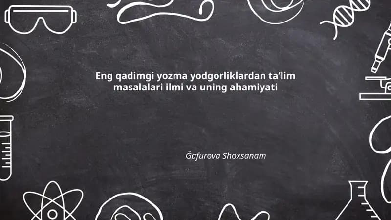 Qadimgi yozma yodgorliklardan ta'lim masalalari ilmi va uning ahamiyati
