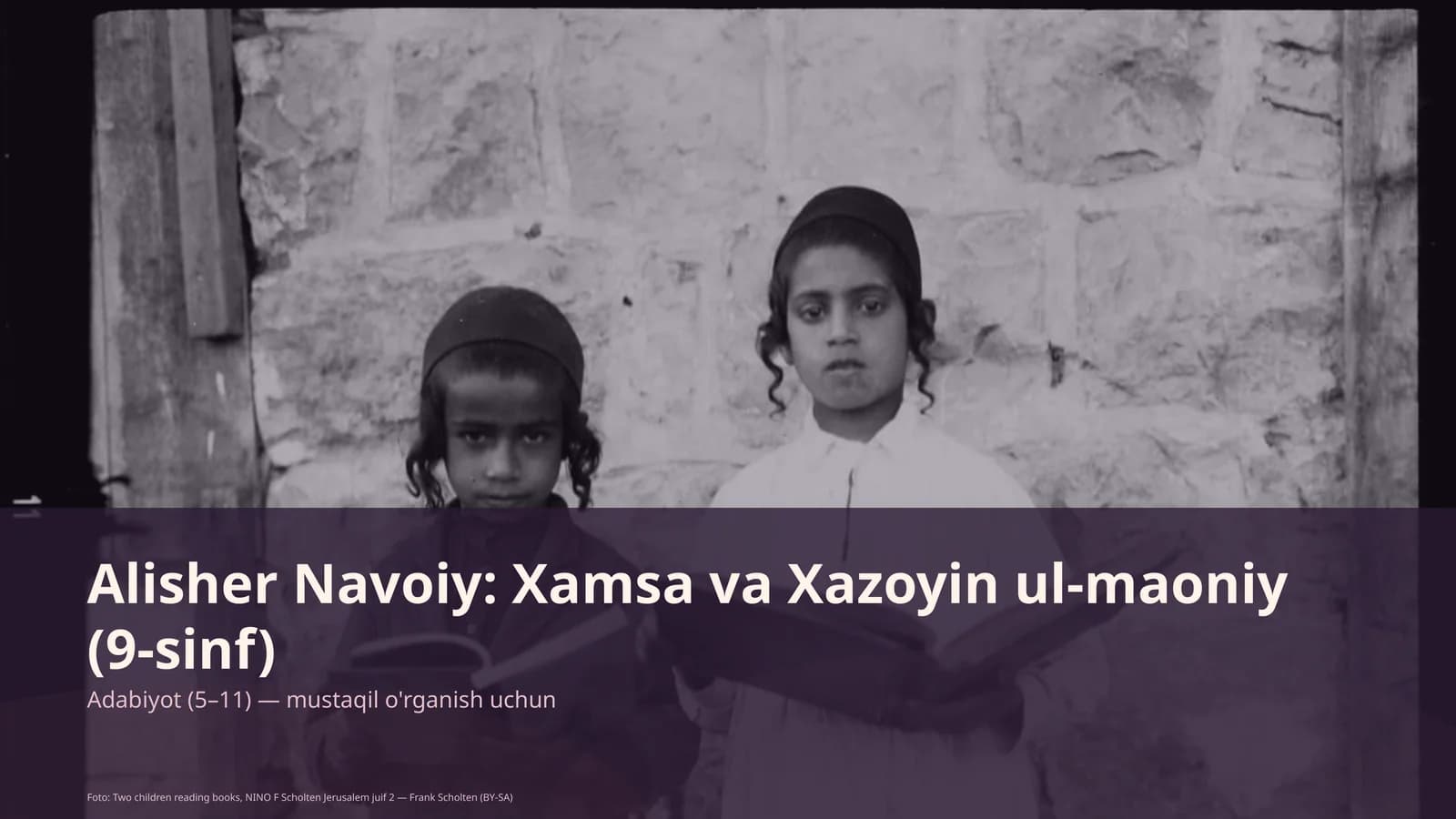 Alisher Navoiy: Xamsa va Xazoyin ul-maoniy (9-sinf)