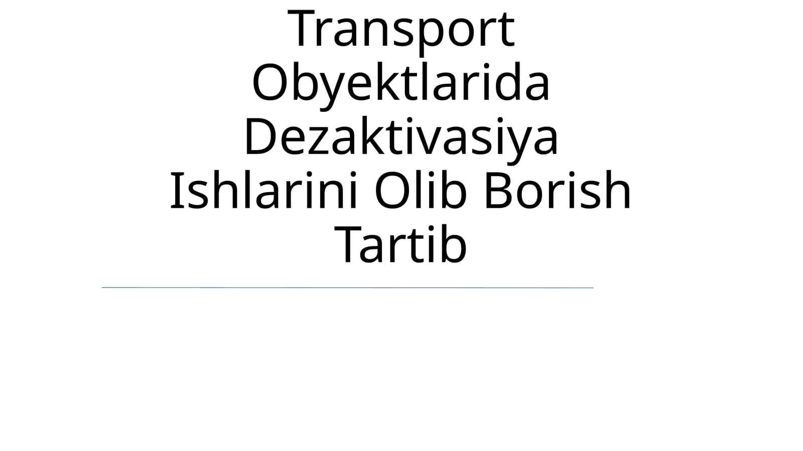 Transport Obyektlarida Dezaktivasiya Ishlarini Olib Borish Tartib