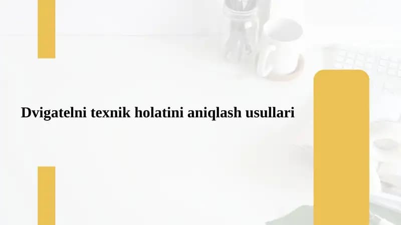 Dvigatelni texnik holatini aniqlash usullari