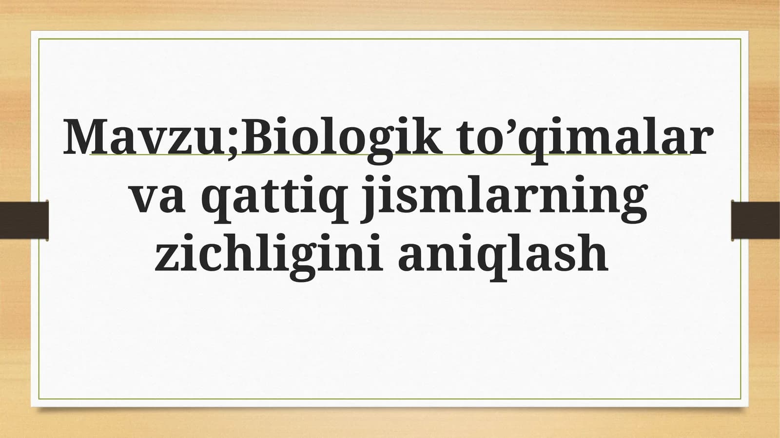 Biologik to‘qimalar va qattiq jismlarning zichligini aniqlash