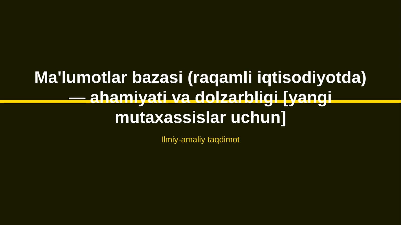Ma'lumotlar bazasi (raqamli iqtisodiyotda) — ahamiyati va dolzarbligi [yangi mutaxassislar uchun]