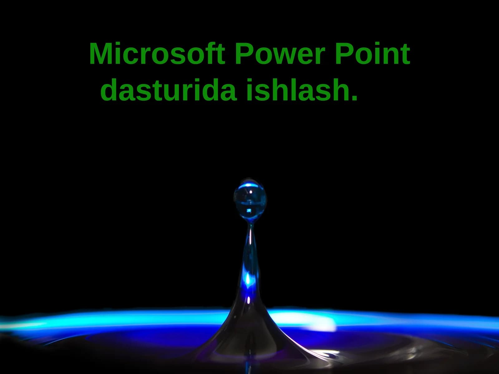 Microsoft Power Point dasturida ishlash