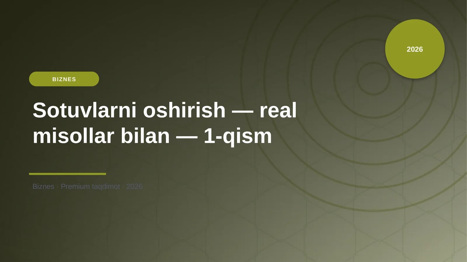 Sotuvlarni oshirish — real misollar bilan — 1-qism