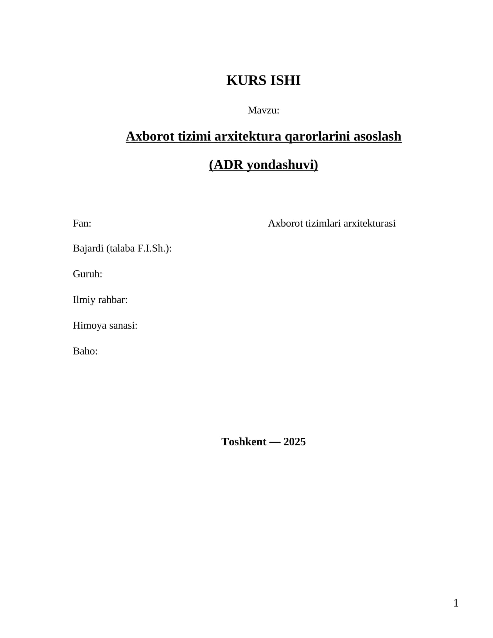 Axborot tizimi arxitektura qarorlarini asoslash (ADR yondashuvi)