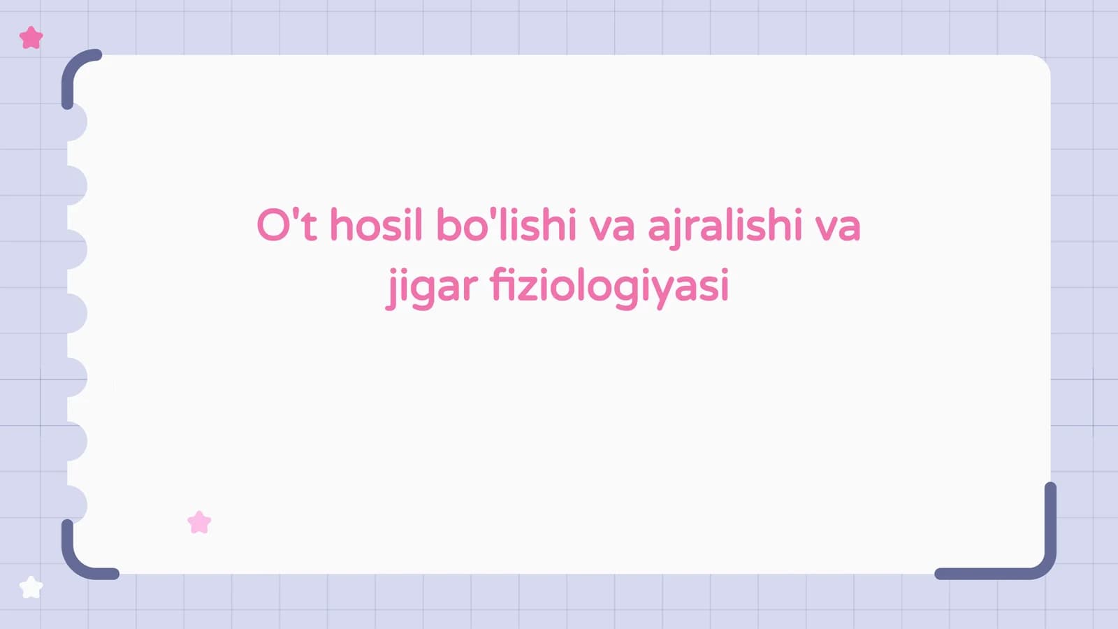 O't hosil bo'lishi , ajralishi va jigar fiziologiyasi
