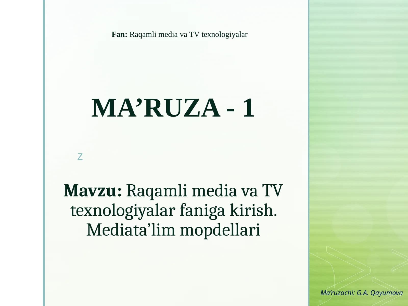 Raqamli media va TV texnologiyalar faniga kirish. Mediata’lim modellari