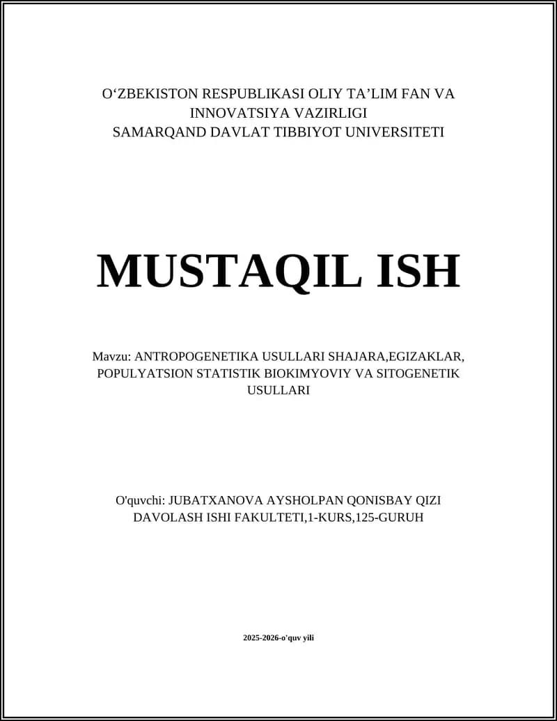 ANTROPOGENETIKA USULLARI SHAJARA,EGIZAKLAR, POPULYATSION STATISTIK BIOKIMYOVIY VA SITOGENETIK USULLARI
