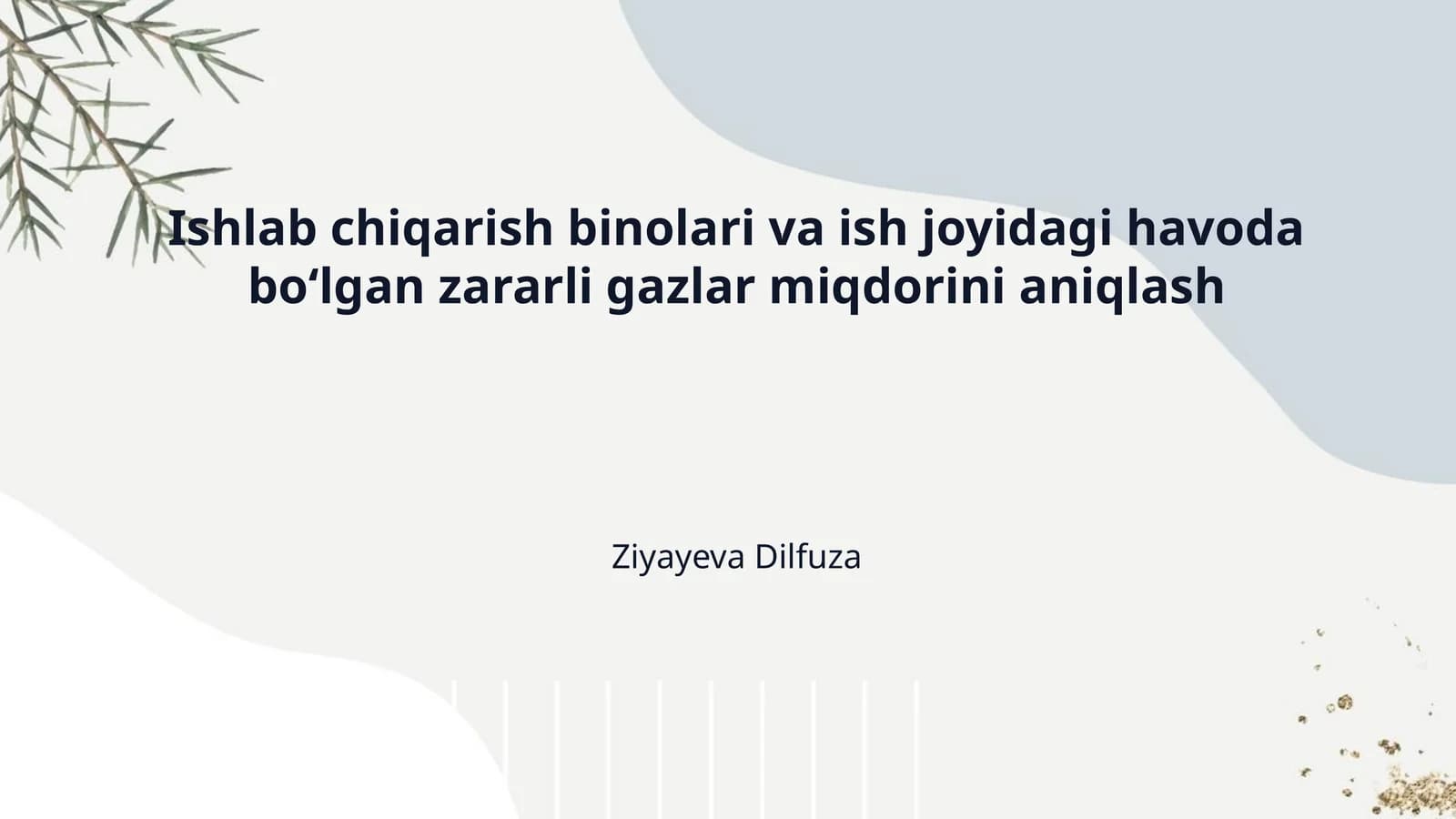 Ishlab chiqarish binolari va ish joyidagi havoda bo‘lgan zararli gazlar miqdorini aniqlash
