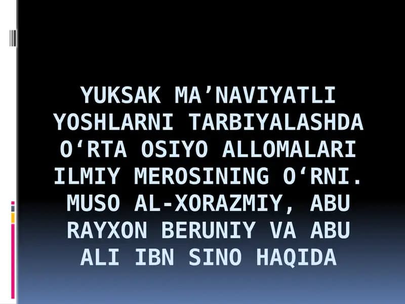 Yuksak ma’naviyatli yoshlarni tarbiyalashda O‘rta Osiyo allomalari ilmiy merosi