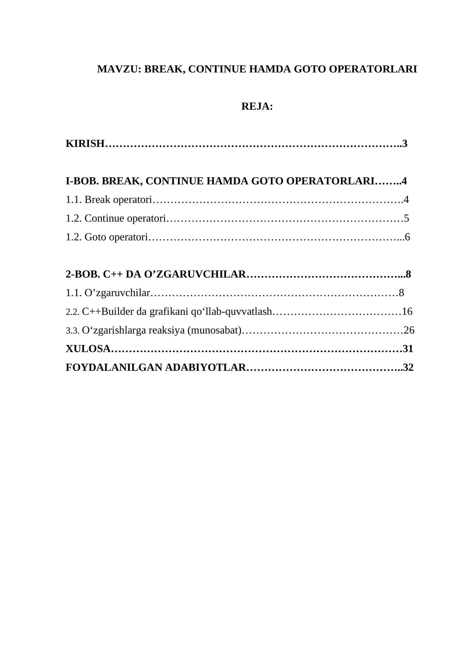 BREAK, CONTINUE HAMDA GOTO OPERATORLARI