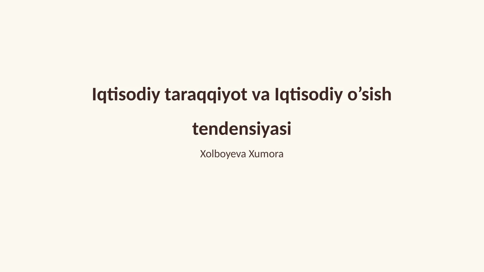 Iqtisodiy taraqqiyot va Iqtisodiy o’sish tendensiyasi