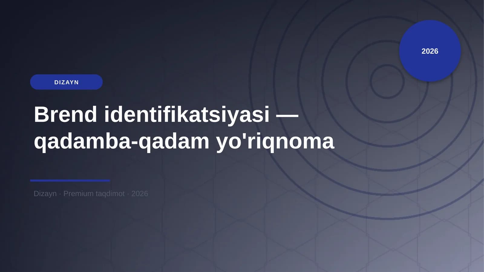 Brend identifikatsiyasi — qadamba-qadam yo'riqnoma