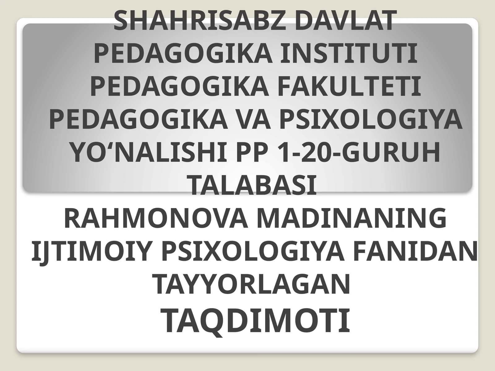TALAB ASIRAHMONOVA MADINANING IJTIMOIY PSIXOLOGIYA FANIDAN TAYYORLAGAN TAQDIMOTI
