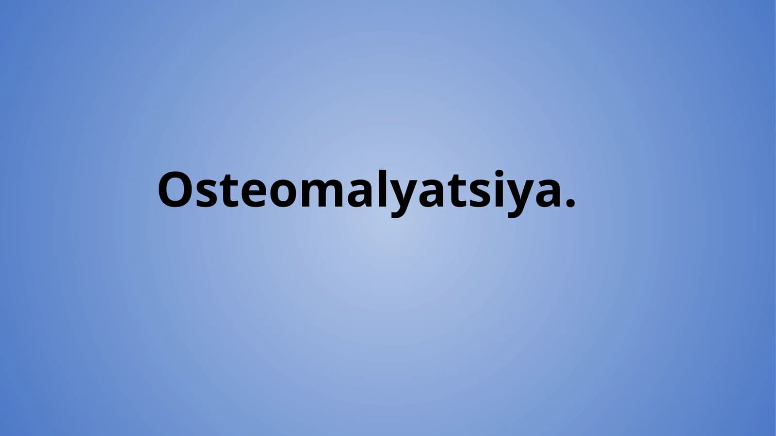 Osteomalyatsiya