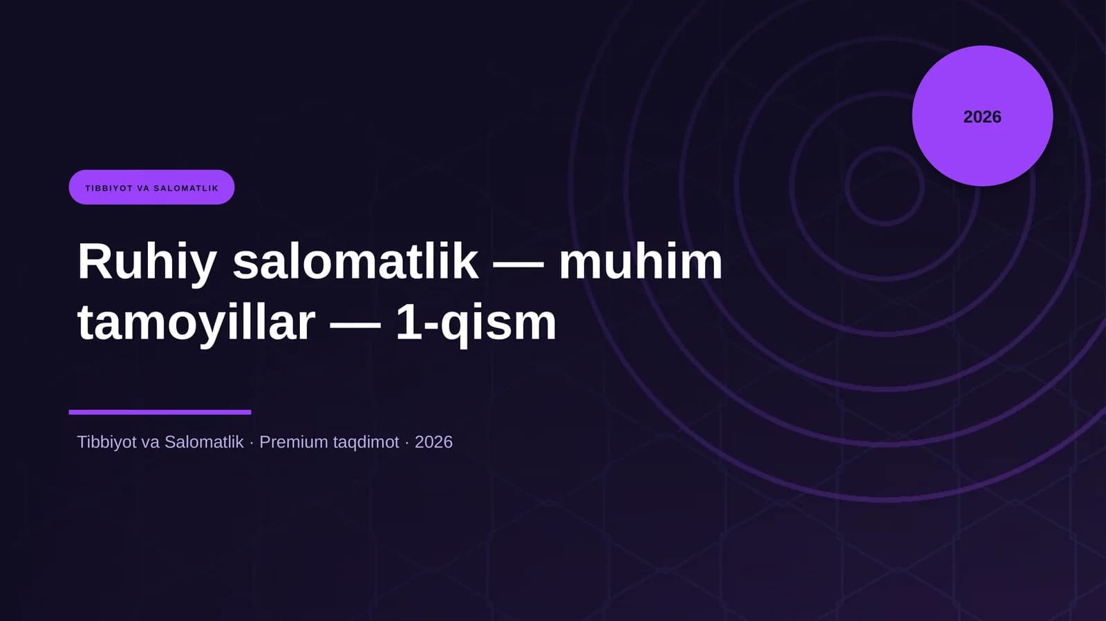 Ruhiy salomatlik — muhim tamoyillar — 1-qism